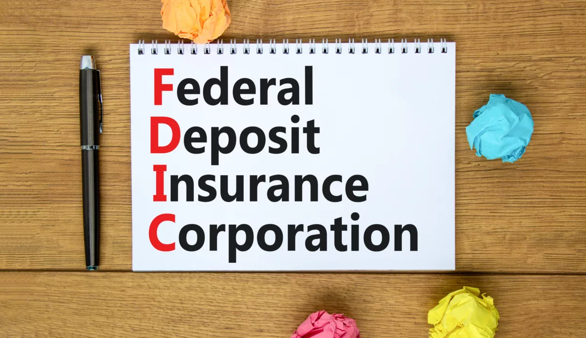 FDIC insurance coverage should a bank fail.